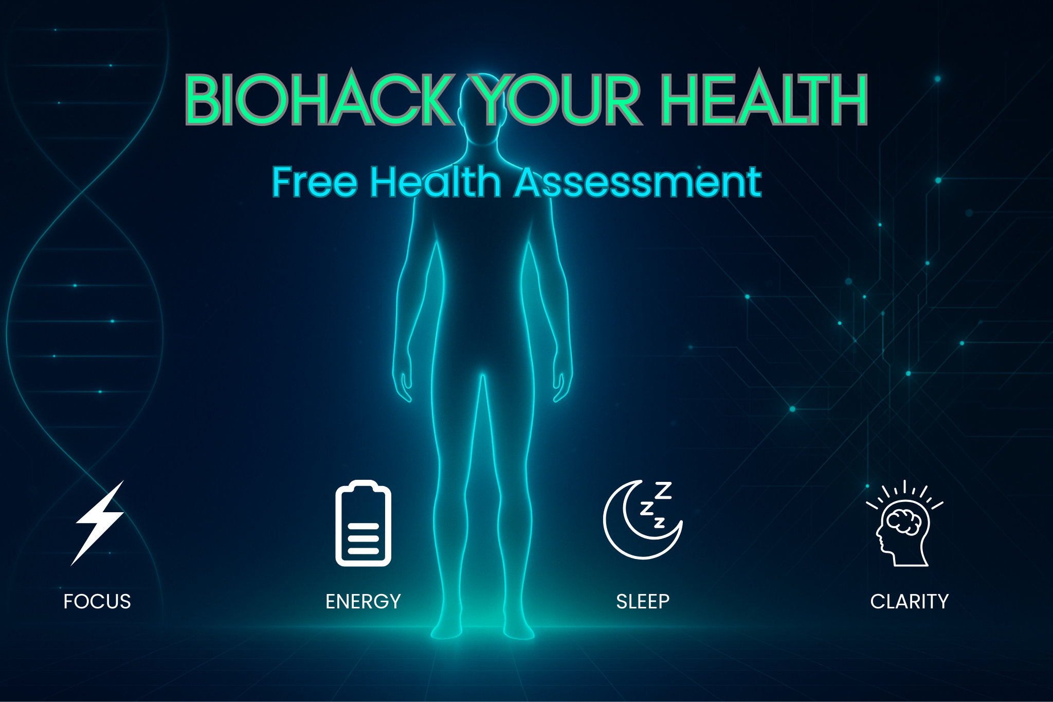 Biohack Your Health assessment banner with a silhouette of a person, icons for focus, energy, sleep, and clarity, and a DNA strand on a dark background.